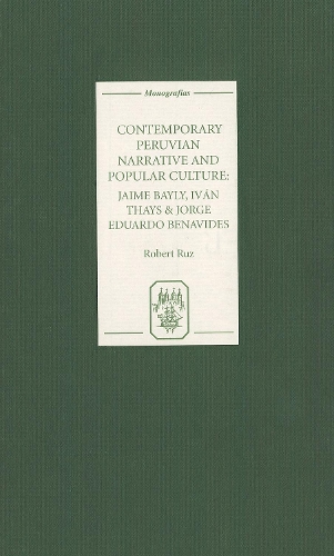 Бумажная книга «Contemporary Peruvian Narrative and Popular Culture: Jaime Bayly, Iván Thays and Jorge Eduardo Benavides», автор Роберт Руз - фото №1