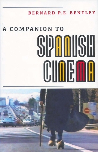 Бумажная книга «A Companion to Spanish Cinema», автор Бернард П. Э. Бентли - фото №1