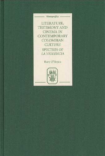 Бумажная книга «Literature, Testimony and Cinema in Contemporary Colombian Culture: Spectres of La Violencia», автор Рори О'Брайен - фото №1