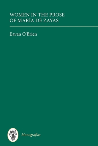 Бумажная книга «Women in the Prose of María de Zayas», автор Ивэн О'Брайен - фото №1