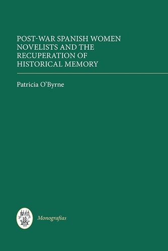 Бумажная книга «Post-War Spanish Women Novelists and the Recuperation of Historical Memory», автор Патриция О'Бирн - фото №1