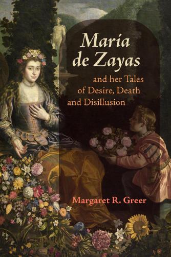 Паперова книга «María de Zayas and her Tales of Desire, Death and Disillusion», автор Маргарет Р. Грір - фото №1