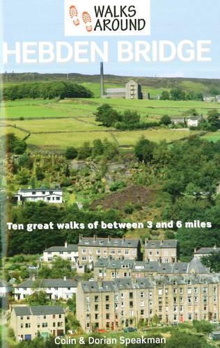 Бумажная книга «Walks Around Hebden Bridge», авторов Колин Спикмен, Дориан Спикман - фото №1