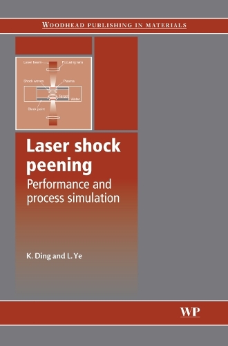 Паперова книга «Laser Shock Peening: Performance and Process Simulation», авторів К Дінг, Л Йе - фото №1