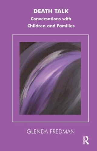 Бумажная книга «Death Talk: Conversations with Children and Families», автор Гленда Фредман - фото №1