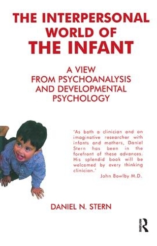 Бумажная книга «The Interpersonal World of the Infant: A View from Psychoanalysis and Developmental Psychology», автор Дэниэл Н. Стерн - фото №1