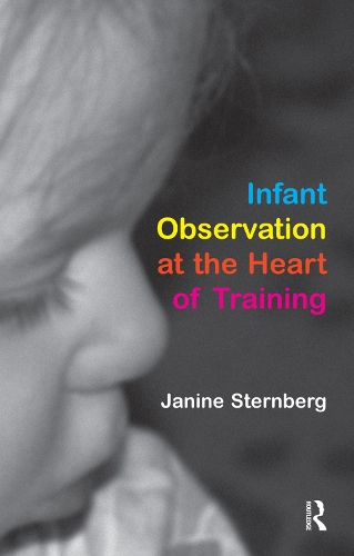 Paper book «Infant Observation at the Heart of Training», author Janine Sternberg - фото №1