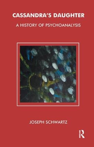 Бумажная книга «Cassandra's Daughter: A History of Psychoanalysis», автор Джозеф Шварц - фото №1