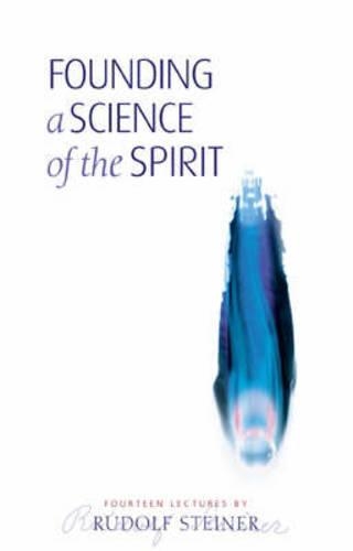 Бумажная книга «Founding a Science of the Spirit: Fourteen Lectures», автор Рудольф Штайнер - фото №1