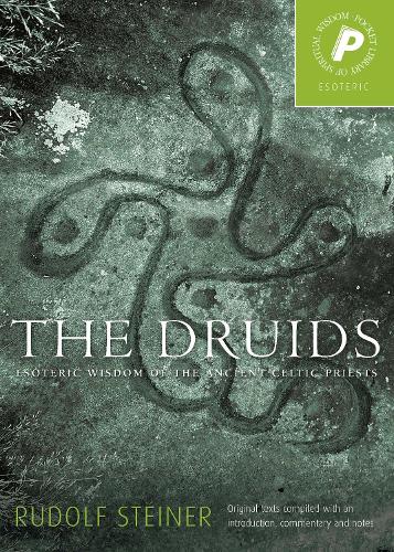 Бумажная книга «The Druids, The: Esoteric Wisdom of the Ancient Celtic Priests», автор Рудольф Штайнер - фото №1