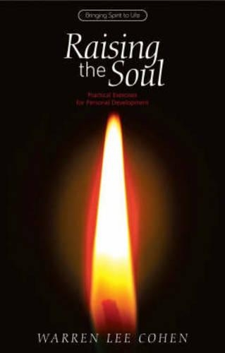 Бумажная книга «Raising the Soul: Practical Exercises for Personal Development», автор Уоррен Ли Коэн - фото №1