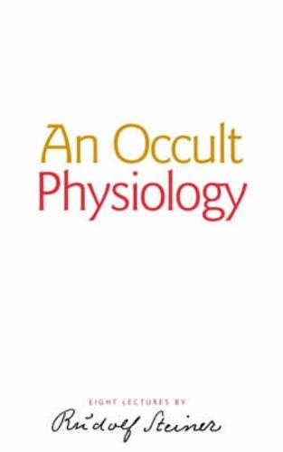 Паперова книга «An Occult Physiology», автор Рудольф Штайнер - фото №1