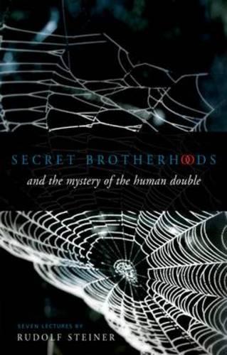 Бумажная книга «Secret Brotherhoods: And the Mystery of the Humandouble», автор Рудольф Штайнер - фото №1