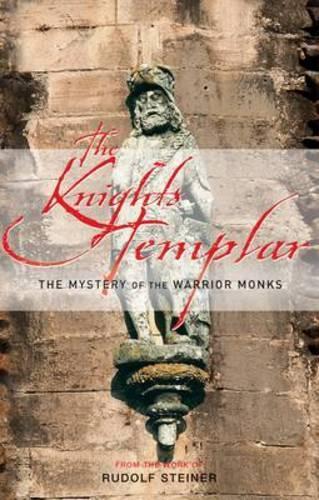 Бумажная книга «The Knights Templar: The Mystery of the Warrior Monks», автор Рудольф Штайнер - фото №1