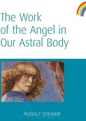 Бумажная книга «The Work of the Angel in Our Astral Body», автор Рудольф Штайнер - фото №1