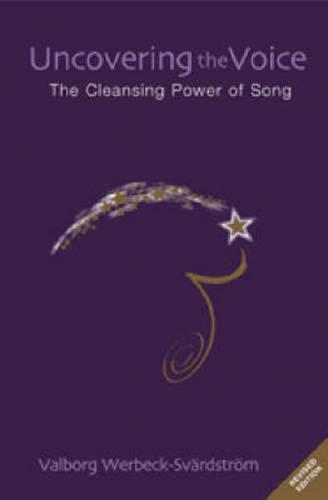 Бумажная книга «Uncovering the Voice: The Cleansing Power of Song», автор Вальборг Вербек-Свардстром - фото №1