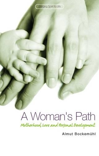 Бумажная книга «A Woman's Path: Motherhood, Love and Personal Development», автор Альмут Бокемуль - фото №1