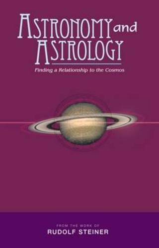 Бумажная книга «Astronomy and Astrology: Finding a Relationship to the Cosmos», автор Рудольф Штайнер - фото №1