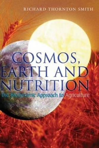 Бумажная книга «Cosmos, Earth and Nutrition: The Biodynamic Approach to Agriculture», автор Ричард Торнтон Смит - фото №1