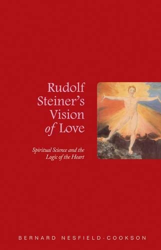 Бумажная книга «Rudolf Steiner's Vision of Love: Spiritual Science and the Logic of the Heart», автор Бернард Несфилд-Куксон - фото №1