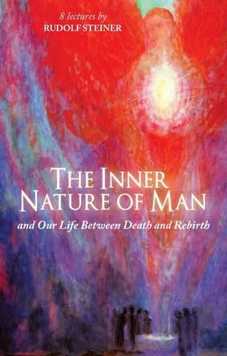 Бумажная книга «The Inner Nature of Man: And Our Life Between Death and Rebirth», автор Рудольф Штайнер - фото №1