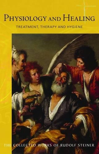 Бумажная книга «Physiology and Healing: Treatment, Therapy and Hygiene  -  Spiritual Science and Medicine», автор Рудольф Штайнер - фото №1