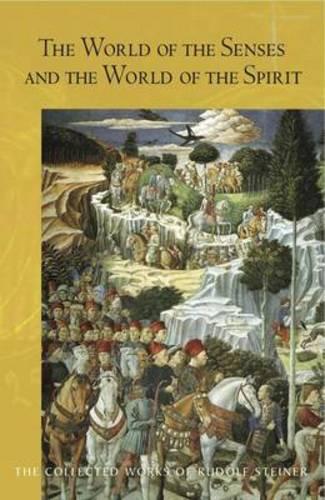 Бумажная книга «The World of the Senses: And the World of the Spirit», автор Рудольф Штайнер - фото №1
