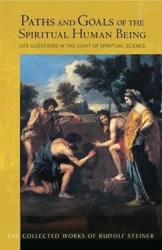 Паперова книга «Paths and Goals of the Spiritual Human Being: Life Questions in the Light of Spiritual Science», автор Рудольф Штайнер - фото №1