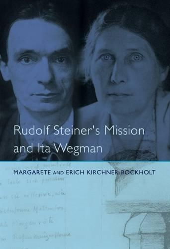 Бумажная книга «Rudolf Steiner's Mission and Ita Wegman», автор Маргарета Кирхнер-Бокхольт - фото №1