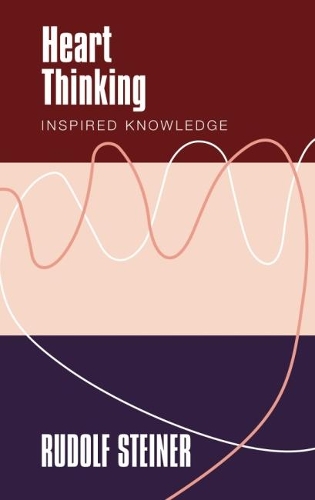 Бумажная книга «Heart Thinking: Inspired Knowledge», автор Рудольф Штайнер - фото №1
