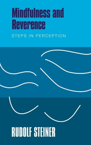 Бумажная книга «Mindfulness and Reverence: Steps in Perception», автор Рудольф Штайнер - фото №1