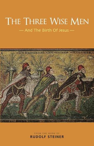 Бумажная книга «The Three Wise Men: And The Birth Of Jesus», автор Рудольф Штайнер - фото №1