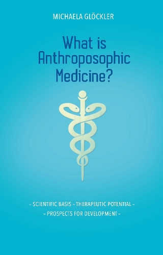 [object Object] «What is Anthroposophic Medicine?: Scientific basis – Therapeutic potential – Prospects for development», автор Міхаела Гльоклер - фото №1