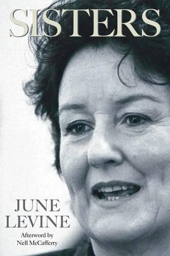 Бумажная книга «Sisters: The Personal Story of an Irish Feminist», авторов Джун Левин, Июнь Перри Левин - фото №1