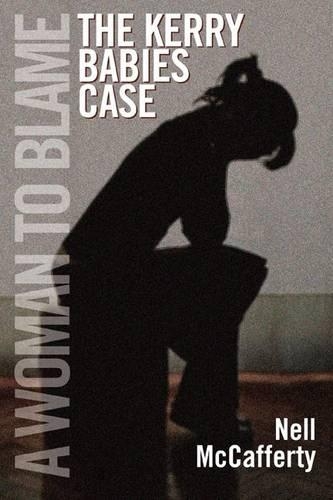 Паперова книга «A Woman to Blame: The Kerry Babies Case», автор Нелл МакКаферті - фото №1