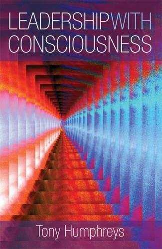 Бумажная книга «Leadership with Consciousness», автор Тони Хамфрис - фото №1