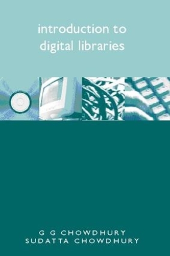 [object Object] «Introduction to Digital Libraries», авторів Г. Г. Чоудхурі, Судатта Чаудхурі - фото №1