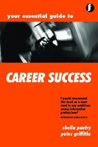 Бумажная книга «Your Essential Guide to Career Success», авторов Питер Гриффитс, Шейла Пантри - фото №1