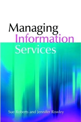 Бумажная книга «Managing Information Services», авторов Дженнифер Роули, Сью Робертс - фото №1