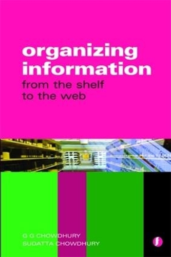 Паперова книга «Organizing Information: From the Shelf to the Web», автор Судатта Чаудхурі - фото №1