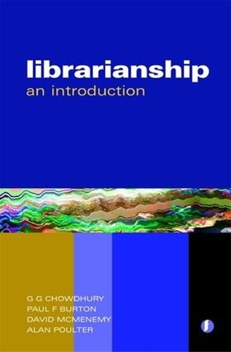 Паперова книга «Librarianship: An Introduction», авторів Алан Поултер, Девід МакМенемі, Г. Г. Чоудхурі, Пол Ф. Бартон - фото №1