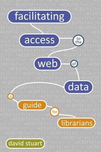 [object Object] «Facilitating Access to the Web of Data: A Guide for Librarians», автор Девід Стюарт - фото №1