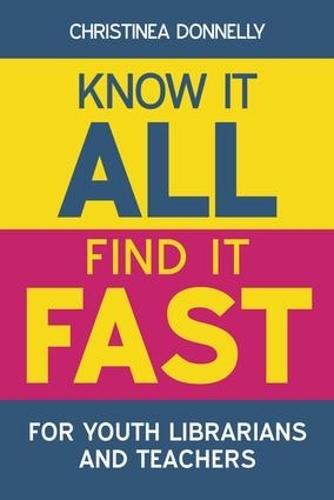 Бумажная книга «Know it All, Find it Fast for Youth Librarians and Teachers», автор Кристина Доннелли - фото №1