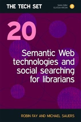 [object Object] «Semantic Web Technologies and Social Searching for Librarians», авторів Майкл Зауерс, Робін Фей - фото №1