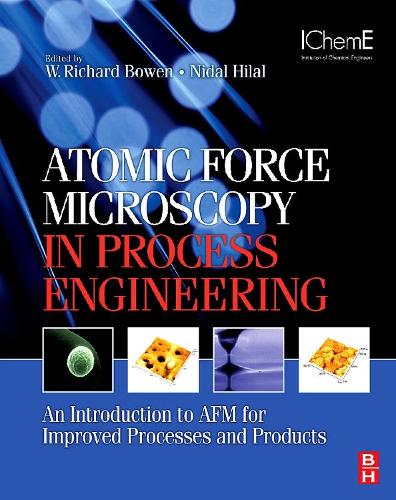 [object Object] «Atomic Force Microscopy in Process Engineering: An Introduction to AFM for Improved Processes and Products», авторів Нідал Хілал, У. Річард Боуен - фото №1