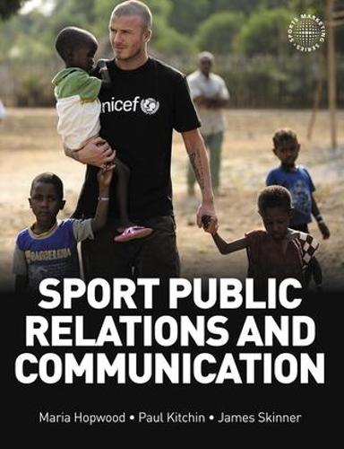 Паперова книга «Sport Public Relations and Communication», авторів Джеймс Скіннер, Марія Хопвуд, Пол Кітчін - фото №1