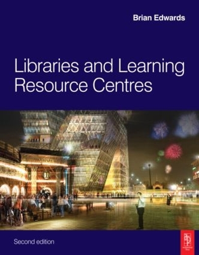 Бумажная книга «Libraries and Learning Resource Centres», автор Брайан Эдвардс - фото №1