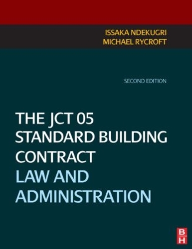 Паперова книга «The JCT 05 Standard Building Contract», авторів Іссака Ндекугрі, Майкл Райкрофт - фото №1