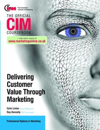 Бумажная книга «CIM Coursebook: Delivering Customer Value through Marketing», автор Рэй Доннелли - фото №1