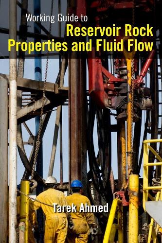 Бумажная книга «Working Guide to Reservoir Rock Properties and Fluid Flow», автор Тарек Ахмед - фото №1
